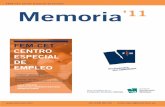 Memoria - FEM-CET Centre Especial de Treballfemcet.com/wp-content/themes/doma/docs/memoriafemcet2011cast.pdf · dispone de una plantilla de 75 personas y ha podido materializar lo
