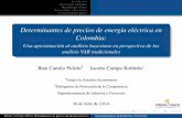 Determinantes de precios de energía eléctrica en … · diario. XM S.A es el ... Pulido y Campo (2014). Determinantes de precios de energía eléctrica Superintendencia de Indrustria