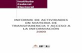 Informe de actividades en materia de transparencia y ...inicio.ifai.org.mx/Informes 2009/Informe de Transparencia IFE.pdf · El informe de la Unidad de Enlace así como el registro