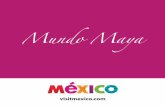 Mundo Maya - Visit Méxicobeta.visitmexico.com/work/models/VisitMexico30/.../MundoMaya_es.pdf · probar el puerco con chirmol y los tamales como el toro pinto o el picte, así como