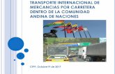 TRANSPORTE INTERNACIONAL DE MERCANCIAS …ctpp.org.ec/wp-content/uploads/2014/03/presentacion-transporte... · Llamado Pacto Andino, Grupo Andino o Acuerdo de Cartagena. El 13 de