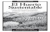 Por John Jeavons y Carol Cox Traducci n: Juan …bionica.org/cbn/wp-content/uploads/2013/08/El-Huerto-Sustentable.pdf · Las plantas crecían mejor en donde el suelo ... Las plantas,