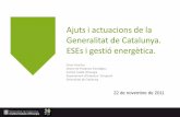 Ajuts i actuacions de la Generalitat de Catalunya. … ICAEN Presentacio guia... · • Dinamitzar el mercat de serveis energètics incrementant l’oferta i la demanda d’aquest