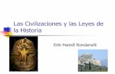 Las Civilizaciones y las leyes de la Historia - ugm.cl · las civilizaciones. Definición de Civilización ... cierta forma, los grandes procesos que marca cada etapa de la historia