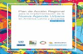 para la implementación de la Nueva Agenda Urbana · Plan de Acción RegionalPlan de Acción Regionaegional para la implementación de la Nueva Agenda Urbana en América Latina y