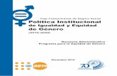 Política Institucional de Igualdad y Equidad de Género · 2017-07-14 · Programa para la Equidad de Género Diciembre 2010. ... plena participación en todas las esferas de la