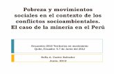 Pobreza y movimientos sociales en el contexto de los ... · Pobreza y movimientos sociales en el contexto de los conflictos socioambientales. El caso de la minería en el Perú Sofía