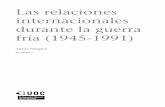 internacionales Las relaciones durante la guerra fría (1945 …openaccess.uoc.edu/webapps/o2/bitstream/10609/63066/6/Mundo act… · Un nuevo mundo bipolar ..... 8 1.2.1. Estados