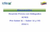 Reunión Previa con Delegados ICFES Pre-Saber 11 … · Fecha límite para solicitar correcciones en datos de la inscripción 2 de marzo de 2012 ... QUIMICA FISICA FILOSOFIA COMPONENTE
