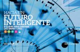 HACIA UN FUTURO INTELIGENTE - tecnalia.com · creación de nuevas actividades empresariales basadas en el conocimiento y la innovación. EL FUTURO DE LAS CIUDADES BY TECNALIA ...
