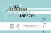 la RED de ESCUELAS ASOCIADAS de la UNESCO · La igualdad entre sexos y la convivencia democrática. ... Las sucesivas conferencias generales de la UNESCO y las Conferencias Mundiales