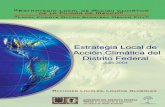 Estrategia Local de Acción Climática - Iniciocentro.paot.org.mx/documentos/sma/ELACDF.pdf · desafíos para la sobrevivencia y convivencia humanas, entre los que destaca el desafío