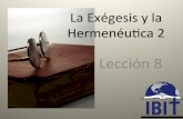 La Exégesis y la Hermenéu5ca 2 - ibitibi.orgibitibi.org/wp-content/uploads/2017/01/Exherm-2_8-Los-Evangelios.pdf · desarrollo de las historias individuales y sus formas. 5. Crí5ca