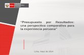 Presupuesto por Resultados en el Perú Avances y … por... · PERÚ Ministerio de Economía y Finanzas Presupuesto por Resultados en el Perú Avances y Retos del Sector Público