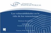 Las vulnerabilidades en la vida de los venezolanos · Hogares en condición de pobreza de ingreso ... • Todos los pobres No Extremos del 2014 ... Encuesta de Hogares por Muestreo.