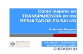 Cómo mejorar en TRANSPARENCIA en los RESULTADOS EN …fundaciongasparcasal.org/ficheros/CISFARHXI-MAMangues.pdf · Mejora del gobierno y la participación en el sistema8 Potenciación