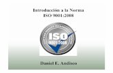 363n a la Norma ISO 9001.pptx) - hemobaires.org.ar. Daniel Andisco.pdf · Enfoque basado en los procesos Toma de decisiones basada en hechos ... Para la Norma ISO 9001:2008, Si. Ejemplos: