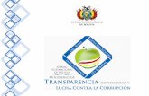 ESTADO PLURINACIONAL DE BOLIVIA - … · ORGANIZACIÓN DEL ÓRGANO EJECUTIVO Promover y coordinar políticas y acciones de prevención y lucha contra la corrupción en defensa de