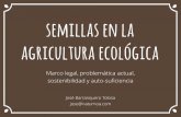 semillas en la agricultura ecológica - naturnoa.com · Sólo tiene en cuenta el capital de las grandes multinacionales Empresas químicas, farmacéuticas, alimenticias y de semillas
