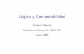 L ogica y Computabilidad - glyc.dc.uba.arglyc.dc.uba.ar/santiago/papers/teoricasLyC.pdf · 5.Codi caci on de programas ... programa universal, step counter, snapshot, p. 73 6.Teorema
