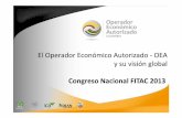 El Operador Económico Autorizado --OEA Operador …congreso.fitac.net/wp-content/uploads/DIAN_Viviana-Lopez.pdf · Autorizado COLOMBIA Operador Económico Autorizado COLOMBIA . Operador