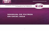 MANUAL DE FILTROS EN EXCEL 2016 - iepct.mxiepct.mx/.../manuales-diversos/manual-de-filtros-en-excel-2016.pdf · 4 INTRODU IÓN El curso está compuesto de las secciones básicas para