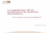 La regulación de la publicidad de bebidas alcohólicasrecursos.anuncios.com/files/762/07.pdf · La regulación de la publicidad de ... con la que en Europa se afronta la regulación