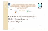 Cuidado en el Neurodesarrollo Dolor: Tratamiento no ... y... · Enfermedades y discapacidad posteriores al periodo neonataltienen relación directa entre el estrés sufrido por periodos