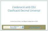 L [ordenació amb CDU Clasificació Decimal Universal - … · Técnicas y régimen de uso de la CDU. Gijón: Trea, 1999. • MORENO FERNÁNDEZ, Luis Miguel, BORGOÑÓS, María Dolores.