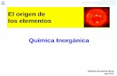 El origen de los elementos Química Inorgánicadepa.fquim.unam.mx/amyd/archivero/Unidad1Origende... · Algunas otras fuentes se citan en la diapositiva correspondiente. ... Marte
