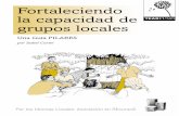 Fortaleciendo la capacidad de grupos locales - …tilz.tearfund.org/~/media/Files/TILZ/Publications/PILLARS/Spanish/... · Grupos capacitados para mantener mejores registros de sus