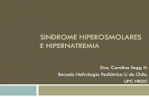 SINDROME HIPEROSMOLARES E HIPERNATREMIA …sochemp.cl/wp-content/uploads/HIPERNATREMIApdf.pdf · 2017-10-12 · Si hipernatremia severa corregir déficit de agua en 3 días y moderada