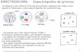 ESPECTROSCOPÍA: Espectrógrafos de grismaswebs.ucm.es/info/Astrof/users/jaz/IA/IA_13_IFUMOS.pdf · sistemas muy luminosos. Técnicas experimentales en Astrofísica - Jaime Zamorano