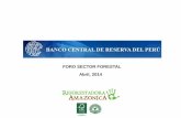 FORO SECTOR FORESTAL Abril, 2014 - Banco Central de ... · Somos la primera y única empresa de ... de pago de impuestos sobre la renta de las utilidades ... El incentivo proviene