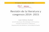 Revision de la literatura y congresos 2015 - SEICAVseicav.org/wp-content/uploads/2015/11/Revision-de-la-literatura-y... · Revisión de la literatura y congresos 2014- 2015 Juan Gálvez