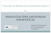 MIOPATAS INFLAMATORIAS IDIOPTICAS - .V Escuela de Residentes de Medicina Interna MIOPATAS INFLAMATORIAS