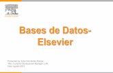 Bases de Datos- Elsevier - epn.edu.ec€¦ · • Bases de datos dinámicas: La información almacenada se actualiza constantemente 2. ... Medicina alternativa Ciencia forense Enfermería