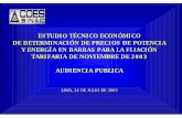 ESTUDIO TÉCNICO ECONÓMICO DE ... - … · estudio tÉcnico econÓmico de determinaciÓn de precios de potencia y energÍa en barras para la fijaciÓn tarifaria de noviembre de 2003