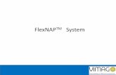 FlexNAPTM System - vimago.netvimago.net/pdf_files/Presentacion.pdf · –Tecnología de conector de ferula moldeada Multifibra –MT = Transferencia Mécanica •Conectores “MT”