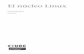El núcleo Linux - openaccess.uoc.eduopenaccess.uoc.edu/webapps/o2/bitstream/10609/60686/8... · • 3.8 (febrero de 2013): como curiosidad se elimina el soporte a procesadores 386,