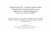 Colaboración UE –América Latina sobre Cooperación ... · Antecedentes Realizado en el marco del diálogo sobre la Política de Cooperación Transfronteriza (CTF) entre la Unión