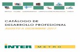 CATÁLOGO DE DESARROLLO PROFESIONAL - … · repasos • talleres • adiestramientos • certificaciones profesionales • cursos catÁlogo de desarrollo profesional agosto a diciembre