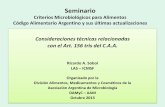 Seminario - Asociación Argentina de Microbiología · División Alimentos, Medicamentos y Cosméticos de la ... Bacilos cortos G(-) Catalasa (+) Oxidasa (-) Fermenta lactosa No tiene