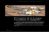 El Camino de la Lengua Castellana en imágenes · El día 25 de junio de 2002 se produjo la esperada declaración oficial del Itine- rario Cultural Europeo. El acto tuvo lugar en