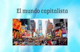 El mundo capitalista - Mi sitioprofesorantoniocarrillo.weebly.com/.../26417862/mundo_capitalista.pdf · Introducción - Tras la Segunda Guerra Mundial, el mundo occidental se dedicó