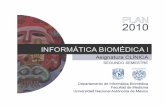 Informática Biomédica I - ib.facmed.unam.mxib.facmed.unam.mx/files/I_informatica_biomedica_i.pdf · educativa, capaces de desarrollarse en la investigación científica en beneficio