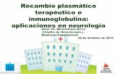 Recambio plasmático terapéutico e inmunoglobulina ...neurologiauruguay.org/sitio/images/phocadownload/ENC/recambio... · •Fallo renal agudo •Hemólisis •Anafilaxia •Mujeres