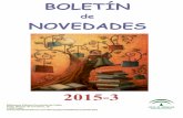 Boletin 2015-3 - Junta de Andalucía · Millennium continúa con la esperadísima cuarta entrega de la serie de culto que ... divertida y de alto voltaje de Lena Valenti. Becca, una