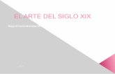 EL ARTE DEL SIGLO XIX - … · Haga clic para modificar el estilo de subtítulo del patrón 1/02/13 EL ARTE DEL SIGLO XIX ARQUITECTURA, ESCULTURA Y PINTURA