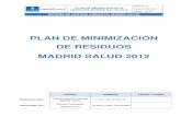 PLAN DE MINIMIZACION DE RESIDUOS MADRID … · A través del Estudio de Minimización se recoge la realidad de la institución y permite marcar unos objetivos alcanzables para la